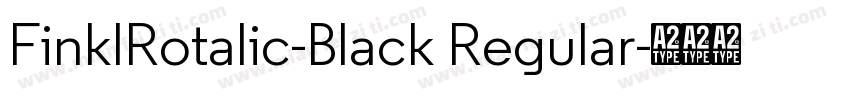 FinklRotalic-Black Regular字体转换